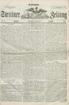 Privilegirte Stettiner Zeitung. [Jg. 105], No. 41 (25 Januar 1860) - Morgen-Ausgabe