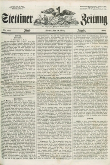 Stettiner Zeitung. Jg. 105, No. 124 (13 März 1860) - Abend-Ausgabe