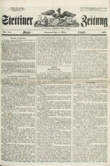 Stettiner Zeitung. Jg. 105, No. 131 (17 März 1860) - Morgen-Ausgabe