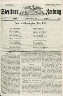 Stettiner Zeitung. Jg. 105, No. 139 (22 März 1860) - Morgen-Ausgabe