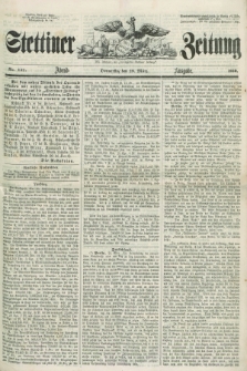 Stettiner Zeitung. Jg. 105, No. 152 (29 März 1860) - Abend-Ausgabe