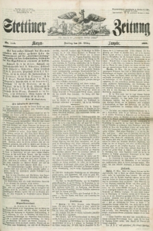 Stettiner Zeitung. Jg. 105, No. 153 (30 März 1860) - Morgen-Ausgabe