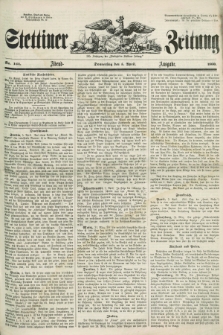 Stettiner Zeitung. Jg. 105, No. 164 (5 April 1860) - Abend-Ausgabe