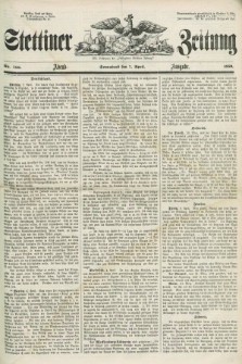 Stettiner Zeitung. Jg. 105, No. 166 (7 April 1860) - Abend-Ausgabe