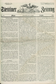 Stettiner Zeitung. Jg. 105, No. 171 (12 April 1860) - Morgen-Ausgabe