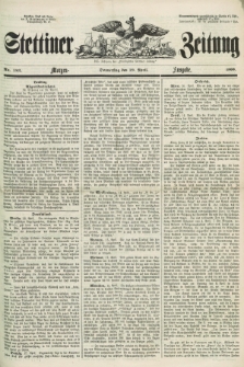 Stettiner Zeitung. Jg. 105, No. 183 (19 April 1860) - Morgen-Ausgabe