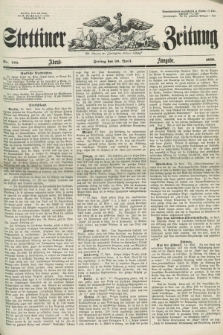 Stettiner Zeitung. Jg. 105, No. 186 (20 April 1860) - Abend-Ausgabe
