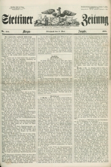Stettiner Zeitung. Jg. 105, No. 215 (9 Mai 1860) - Morgen-Ausgabe