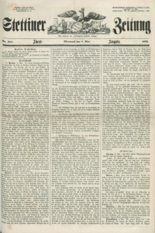 Stettiner Zeitung. Jg. 105, No. 216 (9 Mai 1860) - Abend-Ausgabe