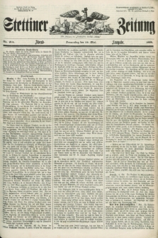 Stettiner Zeitung. Jg. 105, No. 218 (10 Mai 1860) - Abend-Ausgabe