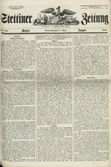 Stettiner Zeitung. Jg. 105, No. 229 (17 Mai 1860) - Morgen-Ausgabe