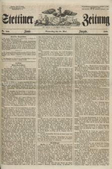 Stettiner Zeitung. Jg. 105, No. 240 (24 Mai 1860) - Abend-Ausgabe