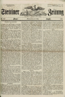 Stettiner Zeitung. Jg. 105, No. 247 (30 Mai 1860) - Morgen-Ausgabe