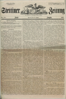Stettiner Zeitung. Jg. 105, No. 276 (15 Juni 1860) - Abend-Ausgabe