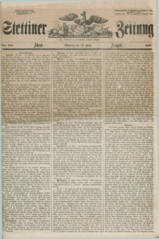 Stettiner Zeitung. Jg. 105, No. 280 (18 Juni 1860) - Abend-Ausgabe