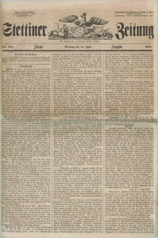 Stettiner Zeitung. Jg. 105, No. 292 (25 Juni 1860) - Abend-Ausgabe