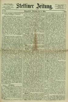 Stettiner Zeitung. 1866, № 122 (14 März) - Morgenblatt