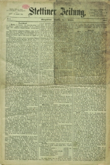 Stettiner Zeitung. 1867, № 1 (1 Januar) - Morgenblatt