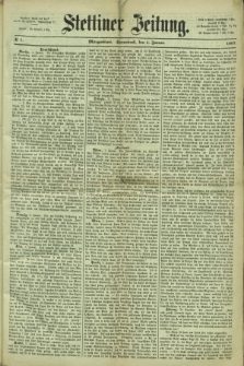 Stettiner Zeitung. 1867, № 7 (5 Januar) - Morgenblatt