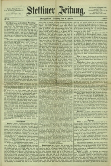 Stettiner Zeitung. 1867, № 11 (8 Januar) - Morgenblatt