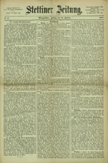 Stettiner Zeitung. 1867, № 17 (11 Januar) - Morgenblatt
