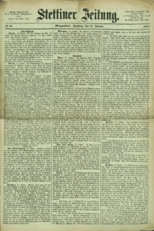 Stettiner Zeitung. 1867, № 45 (27 Januar) - Morgenblatt
