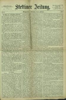 Stettiner Zeitung. 1867, № 61 (6 Februar) - Morgenblatt