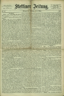 Stettiner Zeitung. 1867, № 107 (5 März) - Morgenblatt