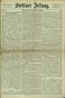 Stettiner Zeitung. 1867, № 123 (14 März) - Morgenblatt