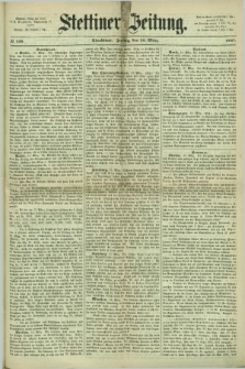Stettiner Zeitung. 1867, № 126 (15 März) - Abendblatt