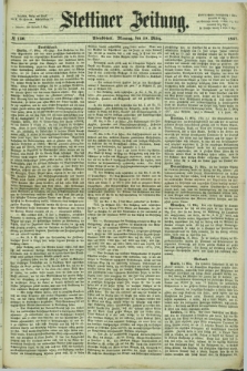 Stettiner Zeitung. 1867, № 130 (18 März) - Abendblatt