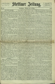 Stettiner Zeitung. 1867, № 132 (19 März) - Abendblatt