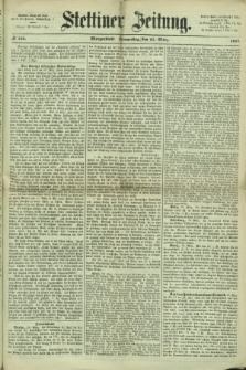 Stettiner Zeitung. 1867, № 135 (21 März) - Morgenblatt