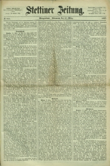 Stettiner Zeitung. 1867, № 145 (27 März) - Morgenblatt