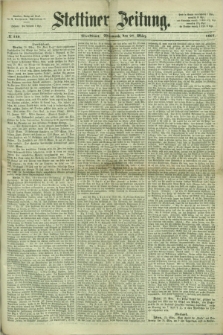 Stettiner Zeitung. 1867, № 146 (27 März) - Abendblatt