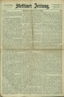 Stettiner Zeitung. 1867, № 147 (28 März) - Morgenblatt