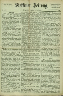Stettiner Zeitung. 1867, № 167 (9 April) - Morgenblatt