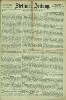 Stettiner Zeitung. 1867, № 175 (13 April) - Morgenblatt