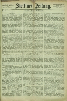 Stettiner Zeitung. 1867, № 178 (15 April) - Abendblatt