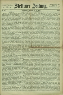Stettiner Zeitung. 1867, № 190 (24 April) - Abendblatt