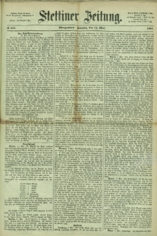 Stettiner Zeitung. 1867, № 221 (12 Mai) - Morgenblatt