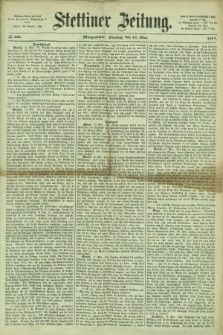 Stettiner Zeitung. 1867, № 223 (14 Mai) - Morgenblatt