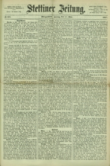 Stettiner Zeitung. 1867, № 227 (17 Mai) - Morgenblatt