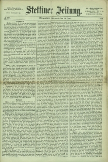 Stettiner Zeitung. 1867, № 267 (12 Juni) - Morgenblatt
