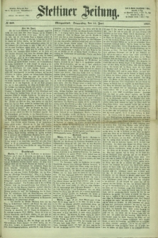 Stettiner Zeitung. 1867, № 269 (13 Juni) - Morgenblatt