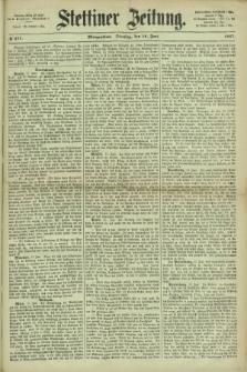 Stettiner Zeitung. 1867, № 277 (18 Juni) - Morgenblatt