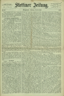 Stettiner Zeitung. 1867, № 287 (23 Juni) - Morgenblatt