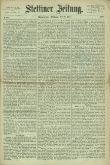 Stettiner Zeitung. 1867, № 291 (26 Juni) - Morgenblatt