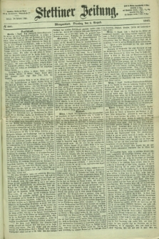 Stettiner Zeitung. 1867, № 361 (6 August) - Morgenblatt