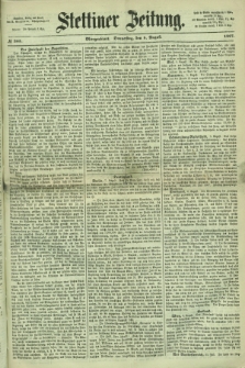 Stettiner Zeitung. 1867, № 365 (8 August) - Morgenblatt